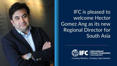 IFC Appoints Hector Gomez as Regional Director for South Asia